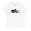 Built Not Bought - Women's T-Shirt (White)